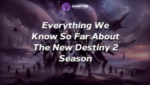Everything You Need To Know About The New Destiny 2 Season