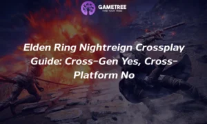 Elden Ring Nightreign Crossplay Guide: Cross-Gen Yes, Cross-Platform No
